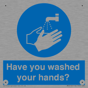 Have you washed your hands?